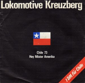 Lokomotive Kreuzberg_Chile 73 / Hey Mister America (single)_krautrock