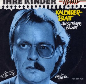 Ihre Kinder_Kalenderblatt / Aussteigerblues (single)_krautrock