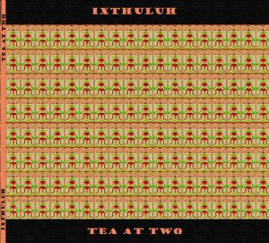 Ixthuluh_Tea at two_krautrock