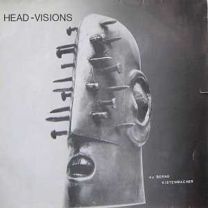 Kistenmacher, Bernd_Head visions_krautrock