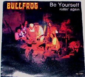 Bullfrog_Be Yourself / Rollin' Again_krautrock